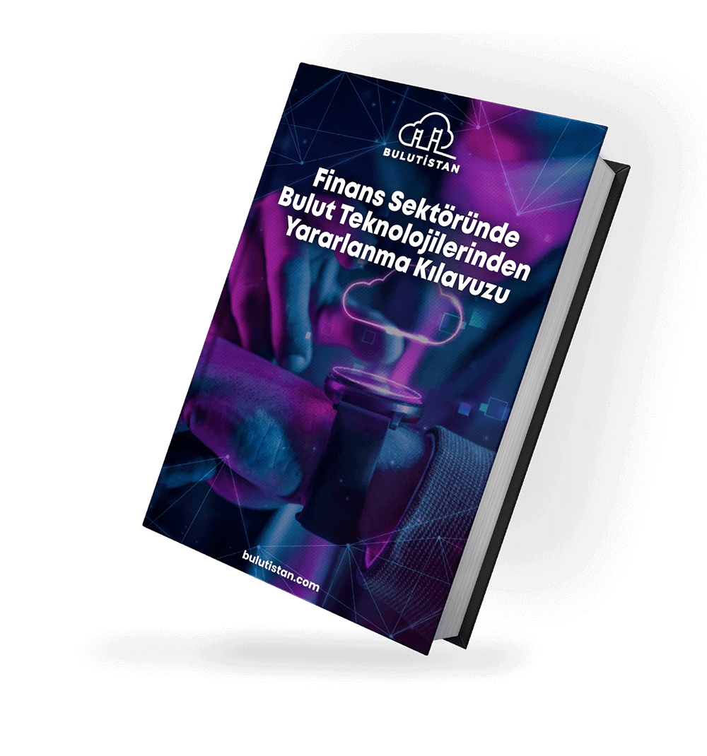 Finans Sektöründe Bulut Teknolojilerinden Yararlanma Kılavuzu.